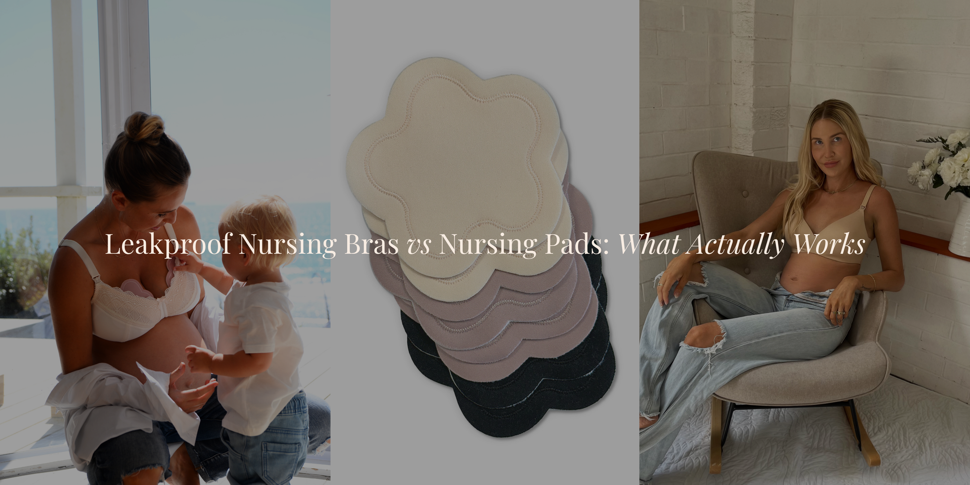 Leakproof Nursing Bras vs Nursing Pads: What Actually Works